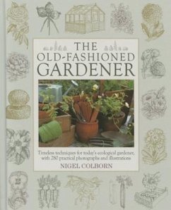 The Old-Fashioned Gardener - Colborn, Nigel