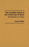 The Canadian Career of the Fourth Earl of Minto