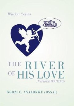 The River of His Love - Anazonwu (Ossai), Ngozi C.