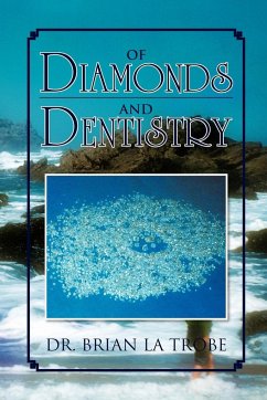 Of Diamonds and Dentistry - Trobe, Brian La