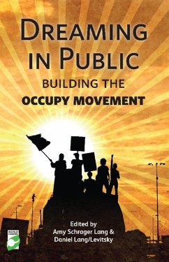 Dreaming in Public: Building the Occupy Movement - Lang, Amy; Lang/Levitsky, Daniel