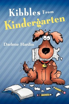 Kibbles from Kindergarten - Hardin, Darlene