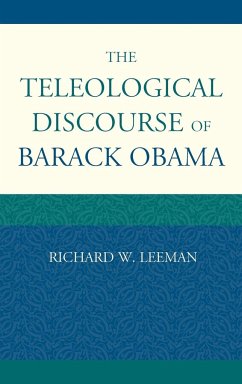 The Teleological Discourse of Barack Obama - Leeman, Richard W.