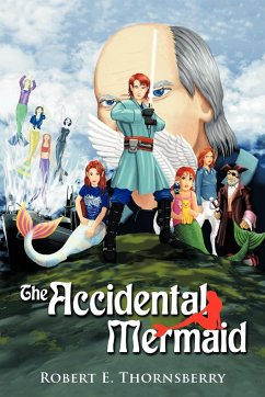 The Accidental Mermaid - Thornsberry, Robert E.