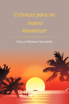 Crónicas para un nuevo Amanecer - Navarro, Paula Marina