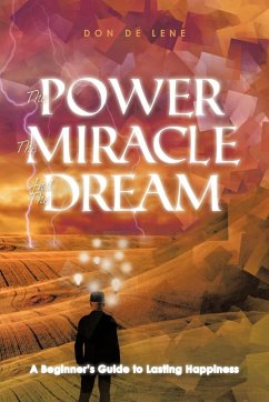 The Power, the Miracle and the Dream - De Lene, Don