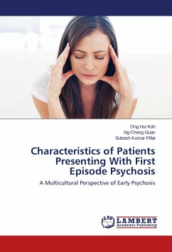 Characteristics of Patients Presenting With First Episode Psychosis - Koh, Ong Hui;Guan, Ng Chong;Pillai, Subash Kumar