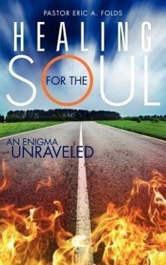 Healing for the Soul - Folds, Pastor Eric a.