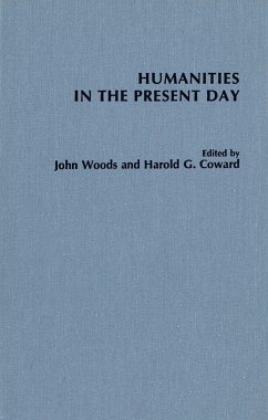 Humanities in the Present Day - Woods, J.; Coward, Harold