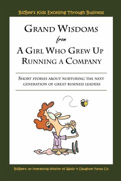 Grand Wisdoms From A Girl Who Grew Up Running A Company