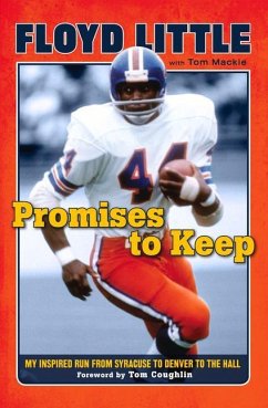 Promises to Keep: My Inspired Run from Syracuse to Denver to the Hall - Little, Floyd; Mackie, Tom