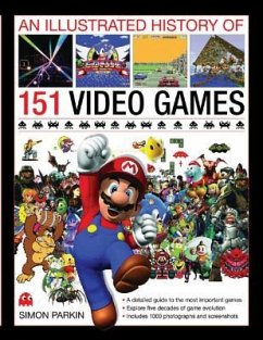 Illustrated History of 151 Videogames - Parkin, Simon