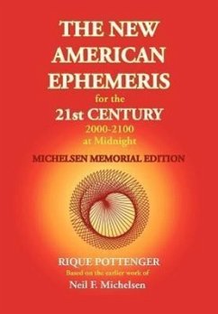 The New American Ephemeris for the 21st Century 2000-2100 at Midnight, Michelsen Memorial Edition - Pottenger, Rique