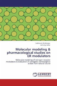 Molecular modeling & pharmacological studies on ER modulators - Mukherjee, Subhendu;Saha, Achintya