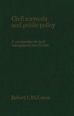 Civil Servants and Public Policy - McLaren, Robert I