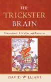 The Trickster Brain