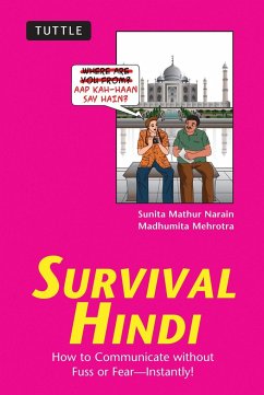 Survival Hindi: How to Communicate Without Fuss or Fear - Instantly! (Hindi Phrasebook & Dictionary) - Narain, Sunita Mathur; Mehrotra, Madhumita