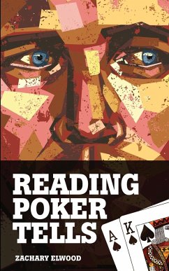 Reading Poker Tells - Elwood, Zachary