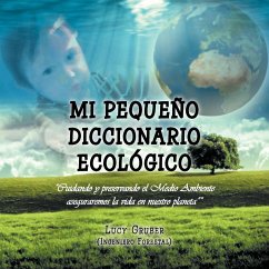 Mi Pequeño Diccionario Ecológico - Gruber (Ingeniero Forestal), Lucy