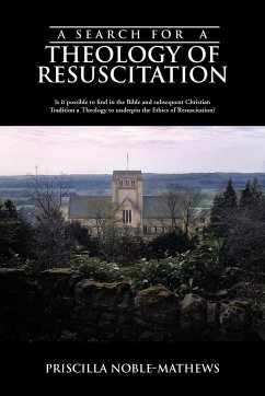 A Search for a Theology of Resuscitation - Noble-Mathews, Priscilla