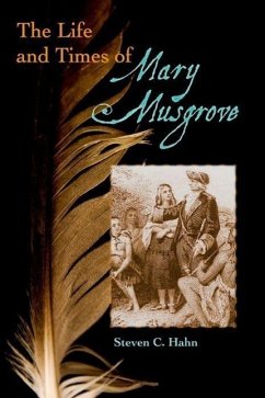 The Life and Times of Mary Musgrove - Hahn, Steven C.