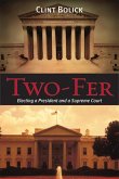 Two-Fer: Electing a President and a Supreme Court
