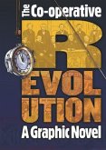 The Co-Operative Revolution: A Graphic Novel