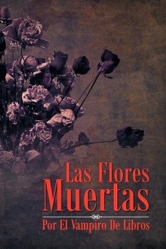 Las Flores Muertas - El Vampiro De Libros