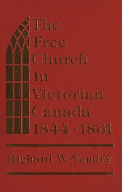 Cover The Free Church in Victorian Canada, 1844-1861