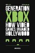 Generation Xbox: How Videogames Invaded... - Bild 1