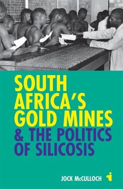 South Africa's Gold Mines & the Politics of Silicosis - Mcculloch, Jock