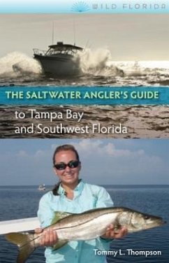 The Saltwater Angler's Guide to Tampa Bay and Southwest Florida - Thompson, Tommy L
