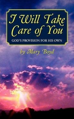 I Will Take Care of You, God's Provision for His Own - Boyd, Mary