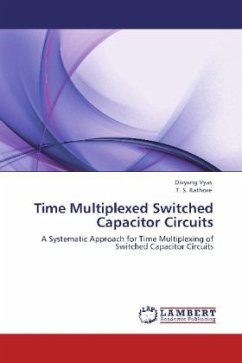 Time Multiplexed Switched Capacitor Circuits