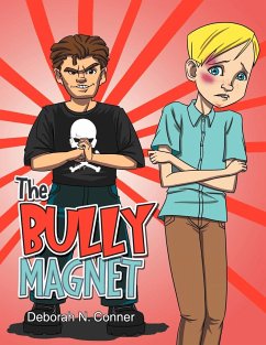 The Bully Magnet - Conner, Deborah N.