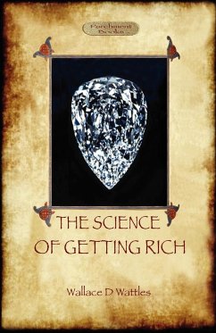 The Science of Getting Rich - Wattles, Wallace D.