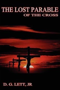 The Lost Parable of the Cross - Lett, Donald Gene