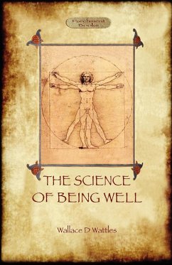 The Science of Being Well (Aziloth Books) - Wattles, Wallace D.