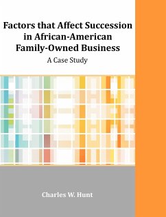 Factors that Affect Succession in African-American Family-Owned Business - Hunt, Charles W.