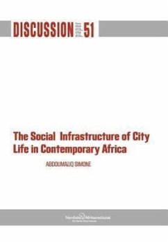 The Social Infrastructure of City Life in Contemporary Africa - Simone, AbdouMaliq