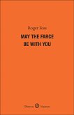 May the Farce Be with You