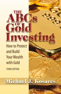 The ABCs of Gold Investing - Kosares, Michael J