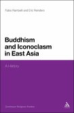 Buddhism and Iconoclasm in East Asia Buddhism and Iconoclasm in East Asia
