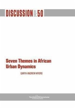 Seven Themes in African Urban Dynamics - Myers, Garth Andrew