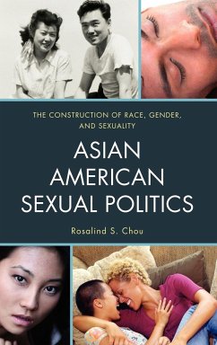 Asian American Sexual Politics - Chou, Rosalind S.