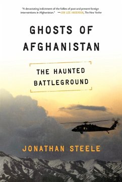 Ghosts of Afghanistan - Steele, Jonathan