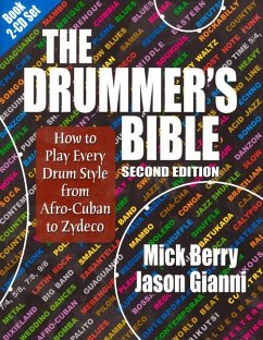 The Drummer's Bible: How to Play Every Drum Style from Afro-Cuban to Zydeco [With 2 CDs] - Berry, Mick; Gianni, Jason