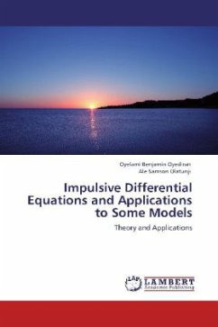 Impulsive Differential Equations and Applications to Some Models - Benjamin Oyediran, Oyelami;Samson Olatunji, Ale