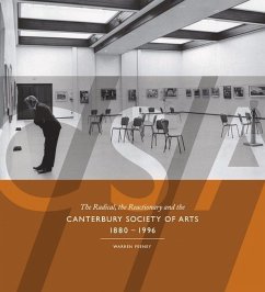 The Radical, the Reactionary and the Canterbury Society of Arts, 1880-1996 - Feeney, Warren