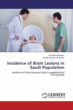 Incidence of Brain Lesions in Saudi Population - Alhassen, Mustafa;Al-Motrfi, Atallh Fowzan